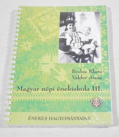 Magyar népi énekiskola III. (CD melléklettel)